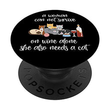 A Woman Cannot Survive on Wine Alone - Cat Lover - Wine Gift PopSockets PopGrip: Impugnatura per Telefoni Cellulari e Tablet Intercambiabile