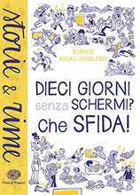 Dieci giorni senza schermi? Che sfida!